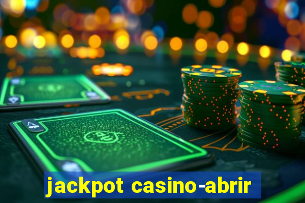 jackpot casino-abrir