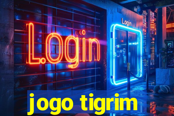 jogo tigrim