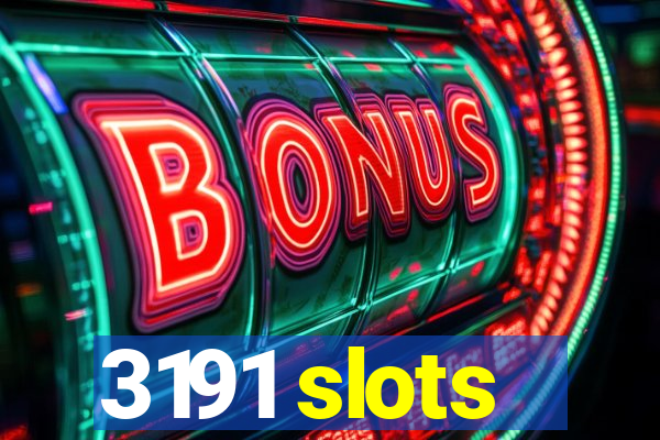 3191 slots