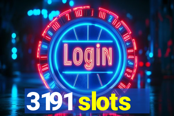 3191 slots