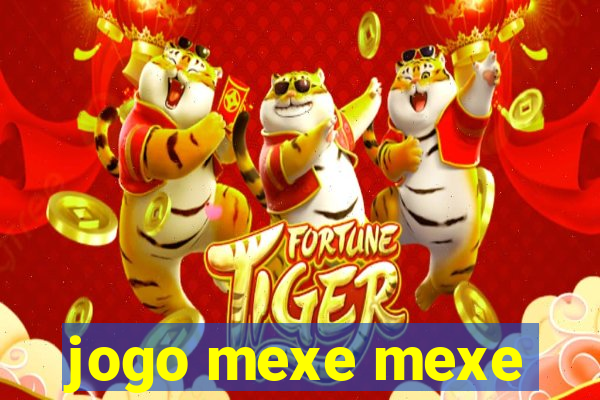 jogo mexe mexe