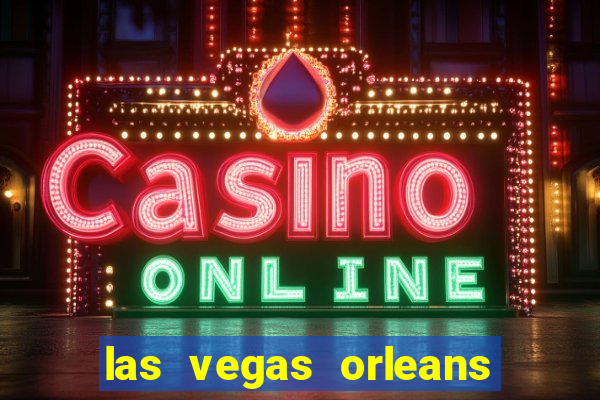 las vegas orleans hotel and casino