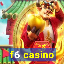 f6 casino