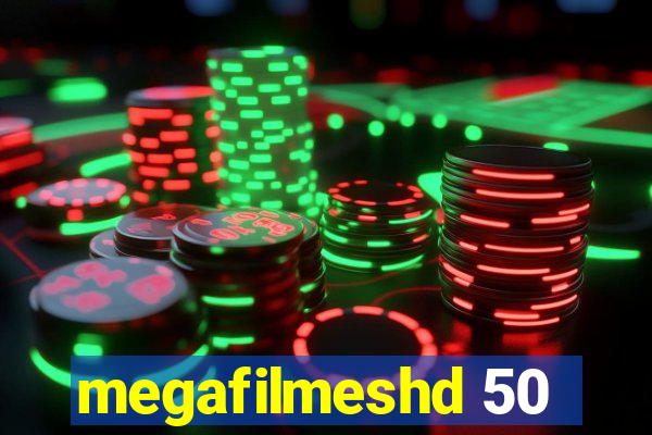 megafilmeshd 50