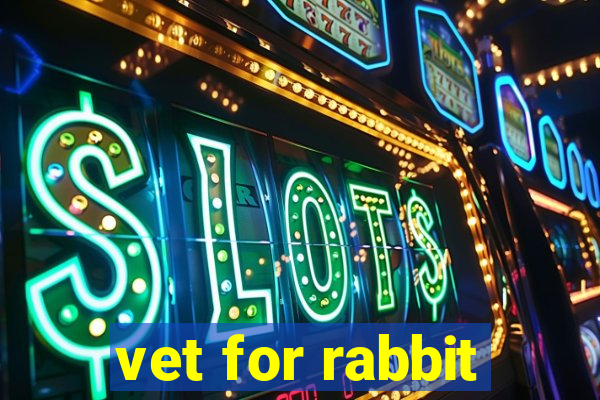 vet for rabbit