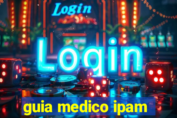 guia medico ipam