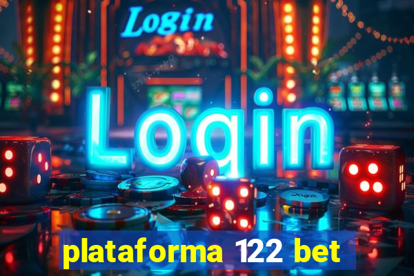 plataforma 122 bet