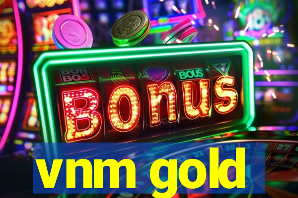 vnm gold