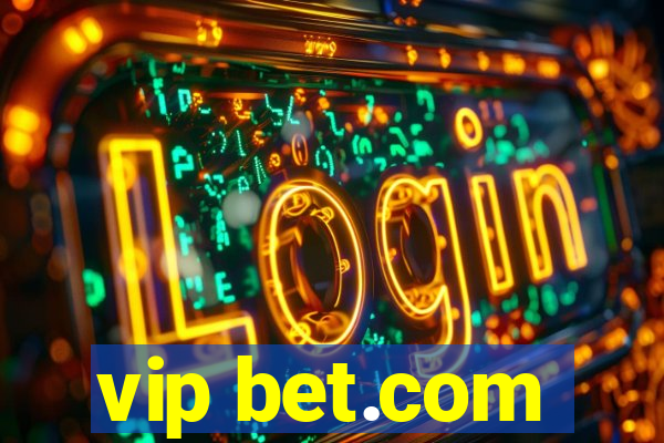 vip bet.com