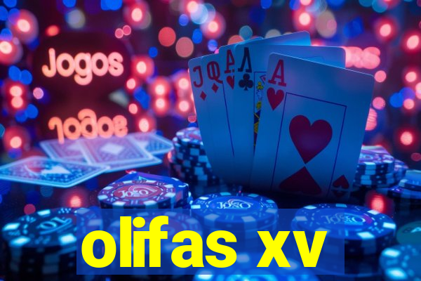 olifas xv