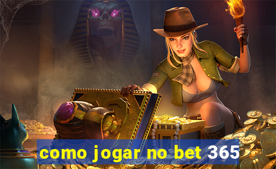 como jogar no bet 365