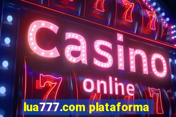 lua777.com plataforma