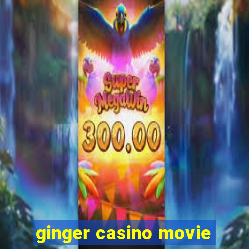 ginger casino movie