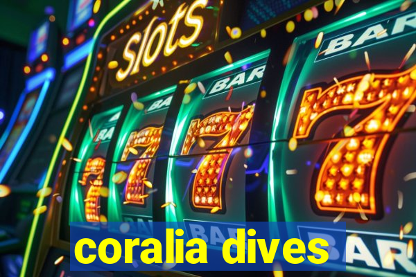 coralia dives