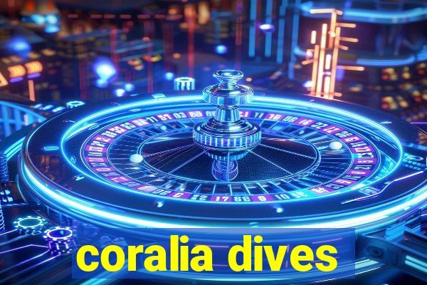 coralia dives