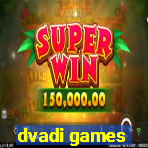 dvadi games