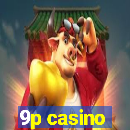 9p casino