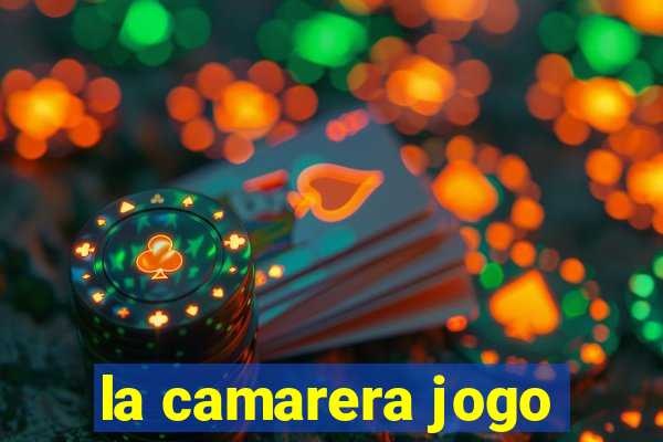 la camarera jogo