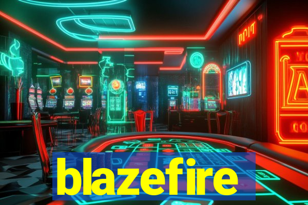 blazefire