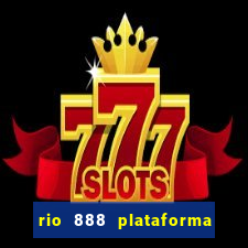 rio 888 plataforma de jogos