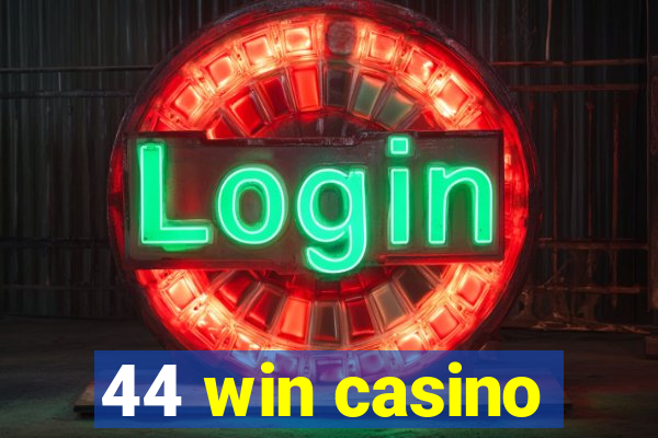 44 win casino