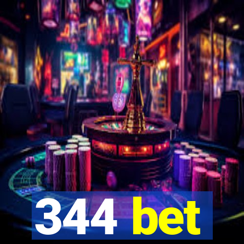 344 bet