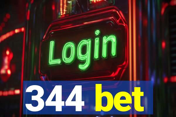 344 bet