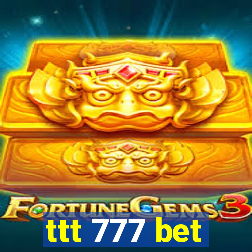 ttt 777 bet