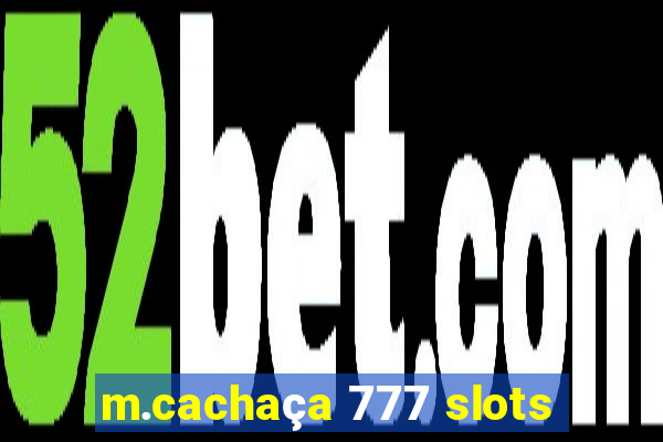 m.cachaça 777 slots