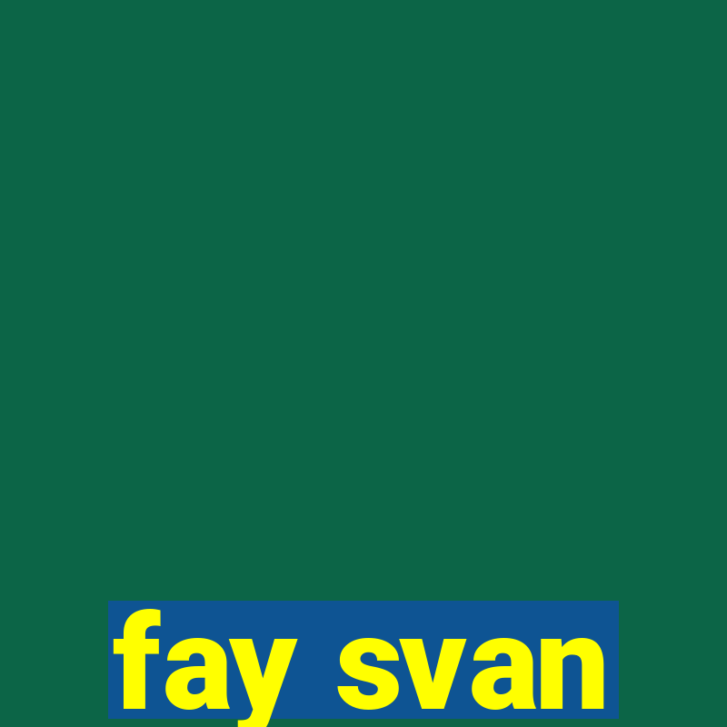 fay svan