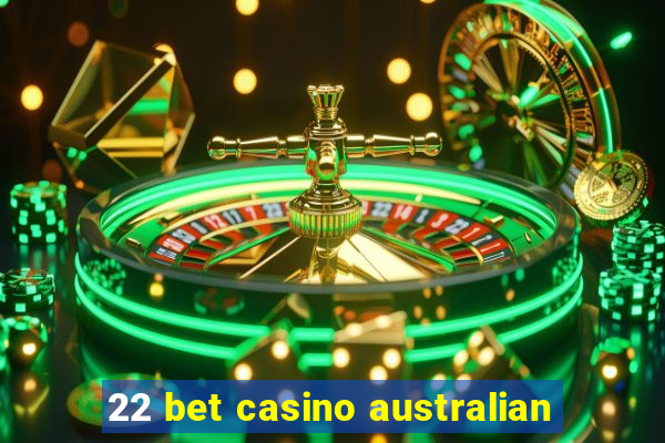 22 bet casino australian