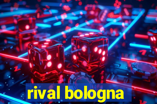 rival bologna