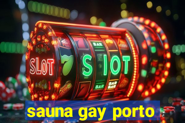 sauna gay porto