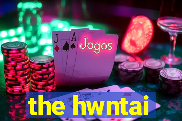 the hwntai