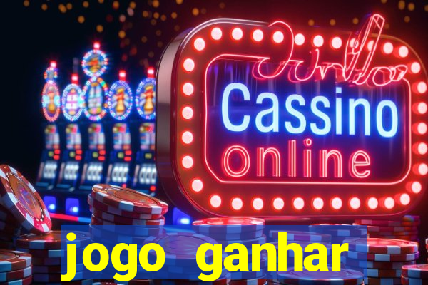 jogo ganhar dinheiro online