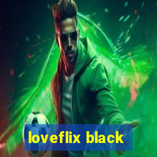 loveflix black