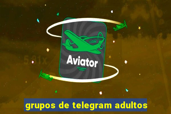 grupos de telegram adultos