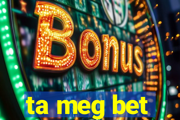 ta meg bet