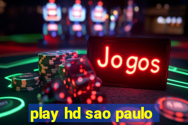 play hd sao paulo