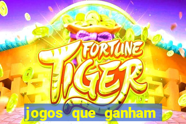 jogos que ganham dinheiro no cadastro