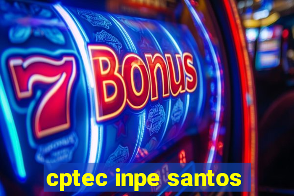 cptec inpe santos