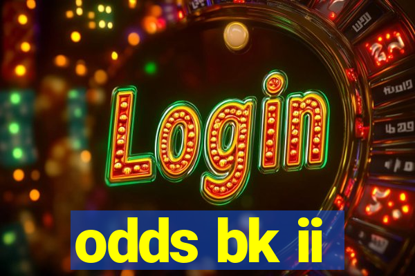 odds bk ii