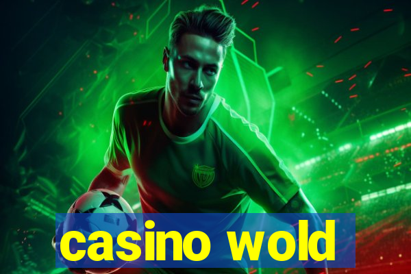 casino wold