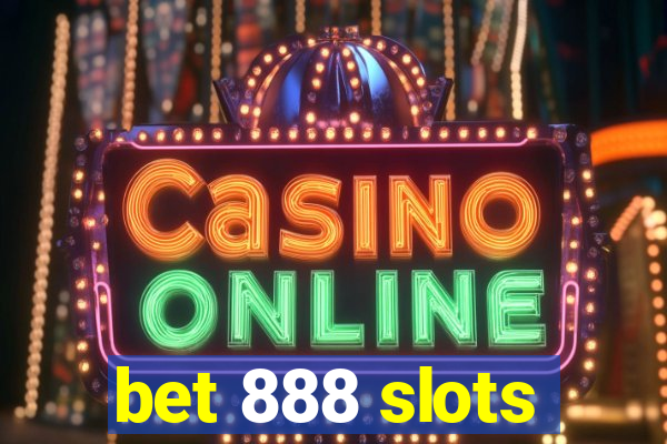 bet 888 slots