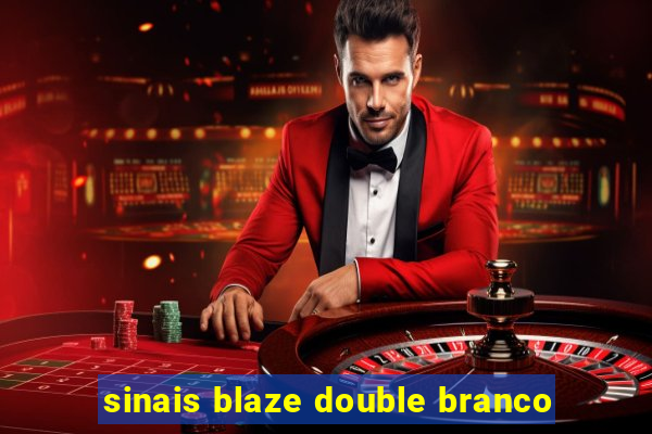 sinais blaze double branco