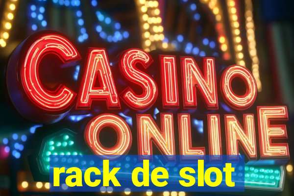 rack de slot