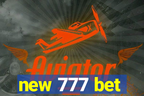 new 777 bet