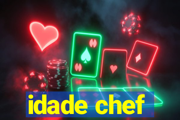 idade chef