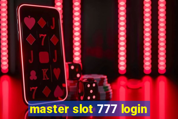 master slot 777 login