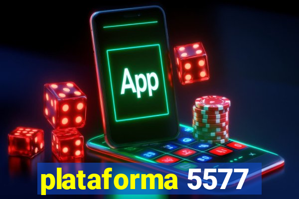 plataforma 5577